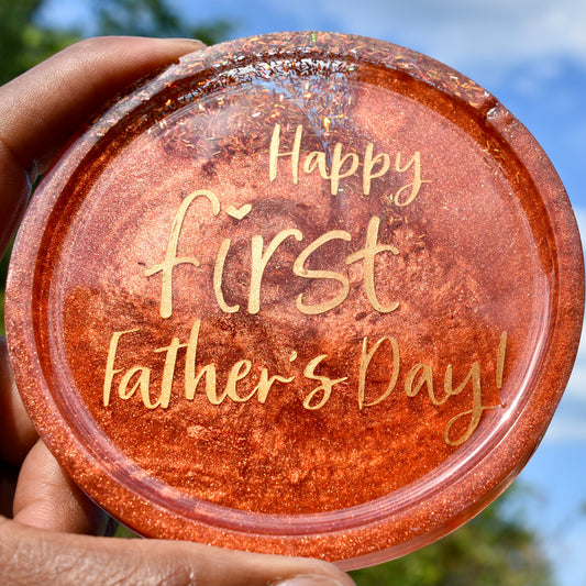 Beverage coaster says "Happy First Father's Day"